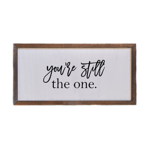 You're Still the One Wall Sign